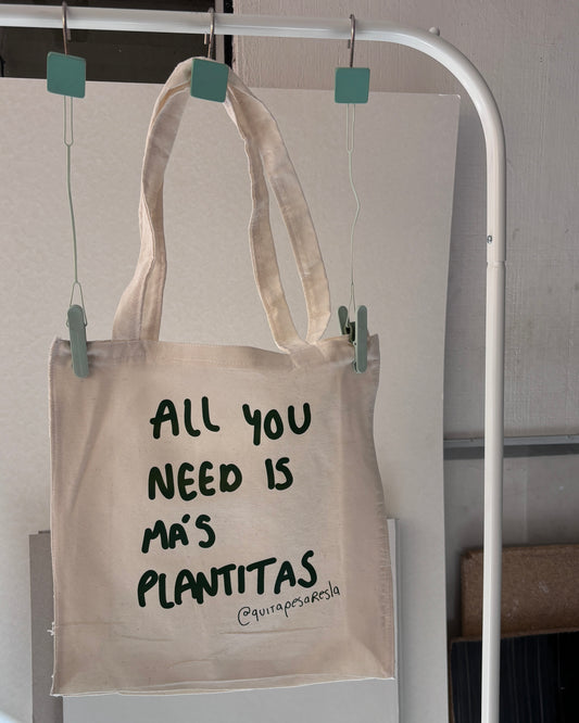 Tote bag all you need is más plantitas